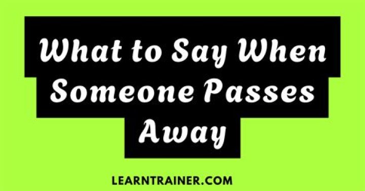 What to Say When Someone Passes Away – The Only Guide You Need